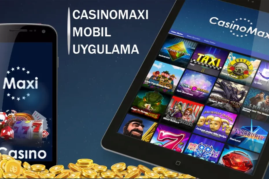 Casinomaxi Mobil uygulama