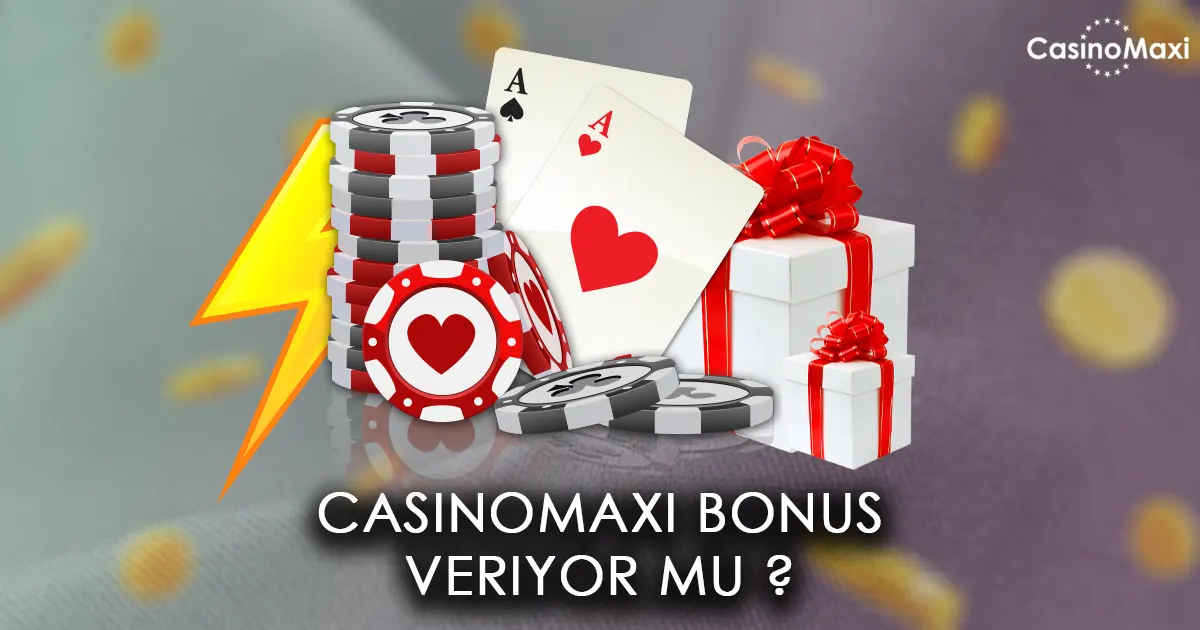 Casinomaxi Bonus Veriyor mu ? - CasinoMaxi
